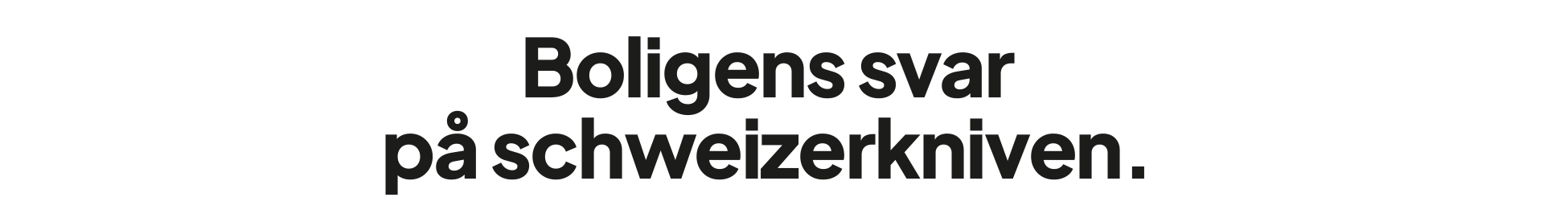 Boligens svar på schweizerkniven